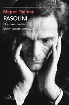 pasolini: el ultimo profeta. (premio comillas 2022)-9788411070867
