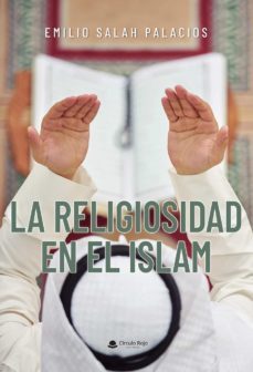 la religiosidad en el islam (ebook)-emilio salah palacios-9788411159067