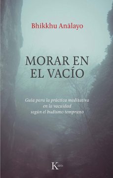 morar en el vacio-bhikkhu analayo-9788411213967