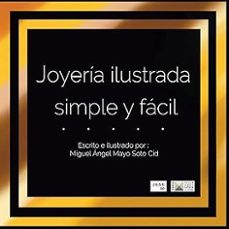 joyeria ilustrada, simple y facil.-miguel angel mayo soto cid-9788411232067
