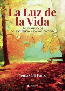 la luz de la vida-sonia coll farre-9788411558167
