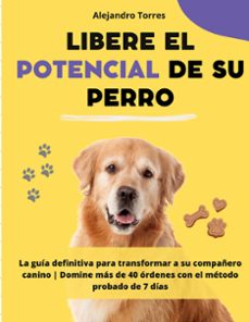 libere el potencial de su perro-alejandro torres-9788411743167