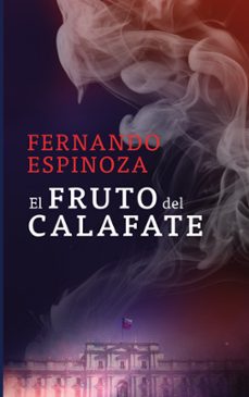 el fruto del calafate-fernando espinoza-9788411745567