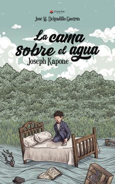 la cama sobre el agua-joseph (jose m. delgadillo) kapone-9788411898867