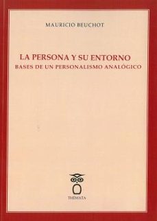 la persona y su entorno. bases de un personalismo analogico-9788412067767
