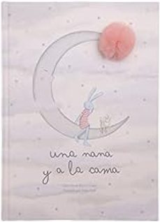 una nana y a la cama-elisa maria reyes vargas-9788412082067