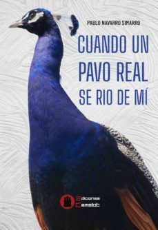 cuando un pavo real se rio de mi-pablo navarro simarro-9788412105667