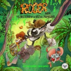 roger raton 2: el misterio de la voz del papagayo-juan carlos roman-david lorenzo-9788412118667