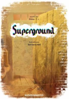 superground (ebook)-dimas p.l.-9788412634303