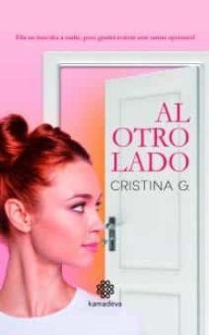 al otro lado. ella no buscaba a nadie, pero ¿podrá resistirse ant e tantas opciones?-cristina g.-9788412242867