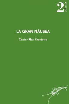 la gran nausea (2ª ed.)-xavier mas craviotto-9788412328967