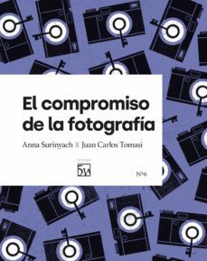 el compromiso de la fotografia (ebook)-anna surinyach-juan carlos tomasi-9788412362367