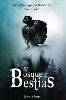 el bosque de las bestias-julia concepcion gutierrez-9788412399967