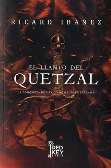el llanto del quetzal-ricard ibañez-9788412479867