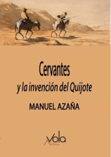 cervantes y la invencion del quijote-manuel azaña-9788412484267