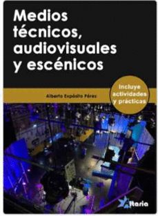 medios tecnicos, audiovisuales y escenicos-alberto exposito perez-9788412504767