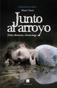 junto al arroyo-marie yuset-9788412587067