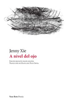 a nivel del ojo (edicion bilingue ingles-español)-jenny xie-9788412600667