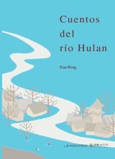 cuentos del rio hulan (ebook)-xiao hong-9788412617467