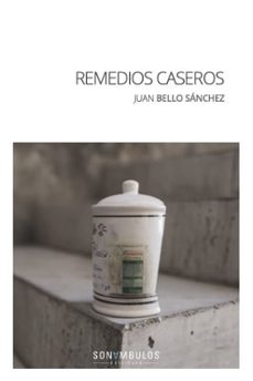 remedios caseros-juan bello sanchez-9788412706567