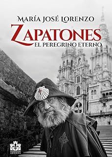 zapatones, el peregrino eterno-maria jose lorenzo-9788412839067