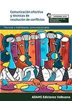 comunicacion efectiva y tecnicas de resolucion de conflictos-9788413270067