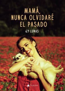 mama, nunca olvidare el pasado-9788413385167