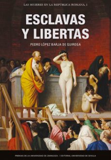 esclavas y libertas (ebook)-pedro lopez barja de quiroga-9788413408767