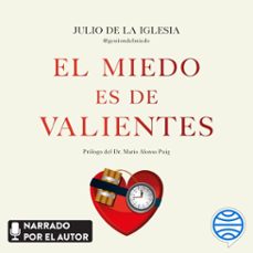 el miedo es de valientes (audiolibro)-julio de la iglesia-9788413441467