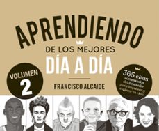 aprendiendo de los mejores dia a dia 2-francisco alcaide hernandez-9788413444567