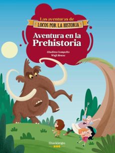 aventura en la prehistoria (ebook)-giuditta campello-9788413618067
