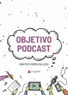 objetivo podcast-ivan patxi gomez gallego-9788413633367