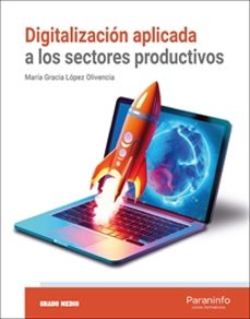 digitalizacion aplicada a los sectores productivos-maria gracia lopez olivencia-9788413679167