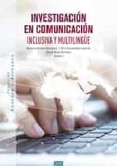investigacion en comunicacion inclusiva y multilingue-rosario arroyo gonzalez-9788413692067