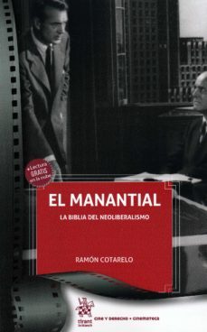 el manantial. la biblia del neoliberalismo-ramon garcia cotarelo-9788413781167