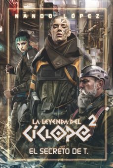 la leyenda del ciclope 2 : el secreto de t-9788413921167