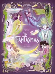enciclopedia de seres magicos: los fantasmas-9788414060667
