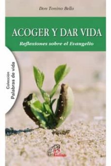 acoger y dar vida-tonino bello-9788415022367
