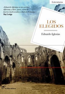 los elegidos-eduardo iglesias-9788415070467