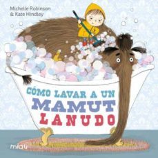 como lavar a un mamut lanudo-michelle robinson-kate hindley-9788415116967