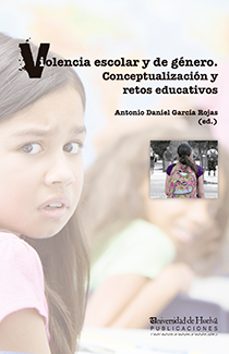 violencia escolar y de genero: conceptualizacion y retos educativ os-antonio daniel garcia rojas-9788415147367