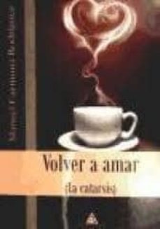 volver a amar (la catarsis)-9788415228967