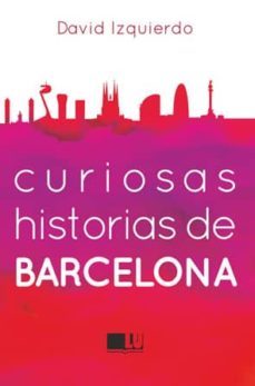 curiosas historias de barcelona-9788415372967