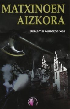 matxinoen aizkora-benjamin aurrekoetxea olabarri-9788415495567