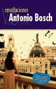 ensoñaciones-antonio bosch conde-9788415510567
