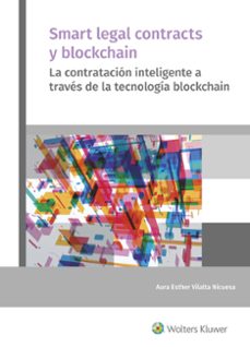 smart legal contracts y blockchain: la contratacion inteligente a traves de la tecnologia blockchain-9788415651567