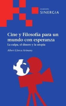 cine y filosofia para un mundo con esperanza-9788415809067
