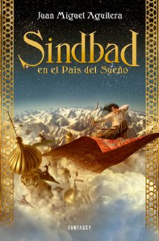 sindbad en el pais del sueño-juan miguel aguilera-9788415831167