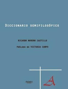 diccionario semifilosofico-ricardo moreno castillo-9788415924067