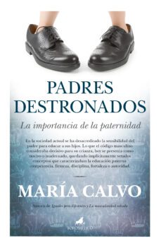 padres destronados: la importancia de la paternidad-9788415943167
